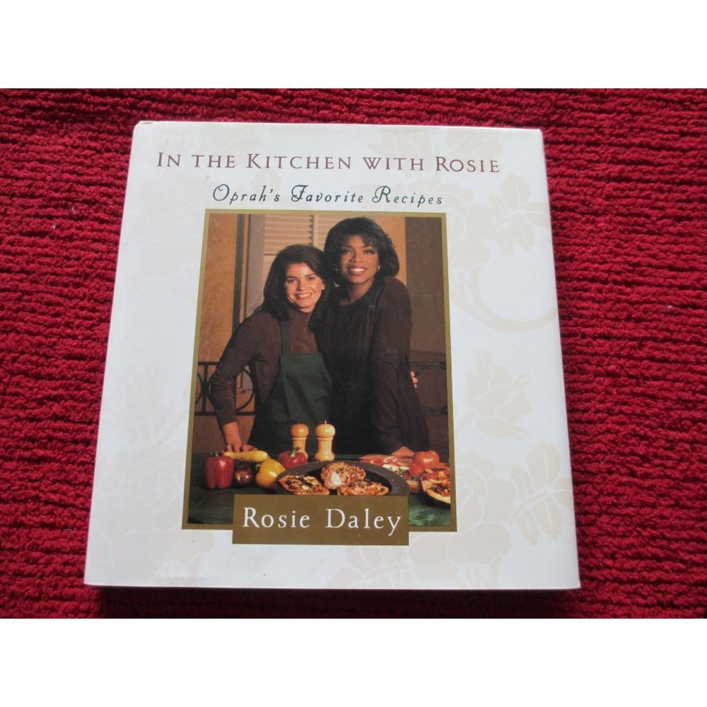 IN THE KITCHEN WITH ROSIE, OPRAHS FAVORITE RECIPES 1995
